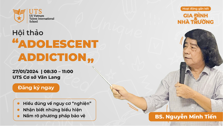 Hoạt Động Gắn Kết Gia Đình Và Nhà Trường: Hội Thảo “Adolescent Addiction”
