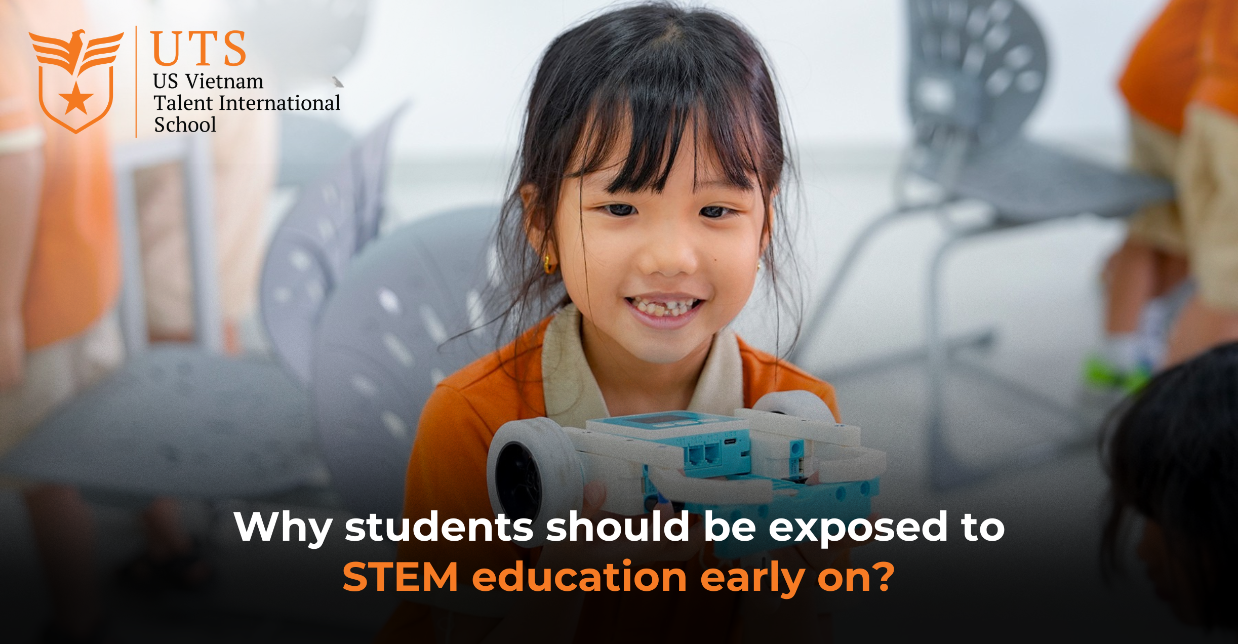 Why students should be exposed to STEM education early on?